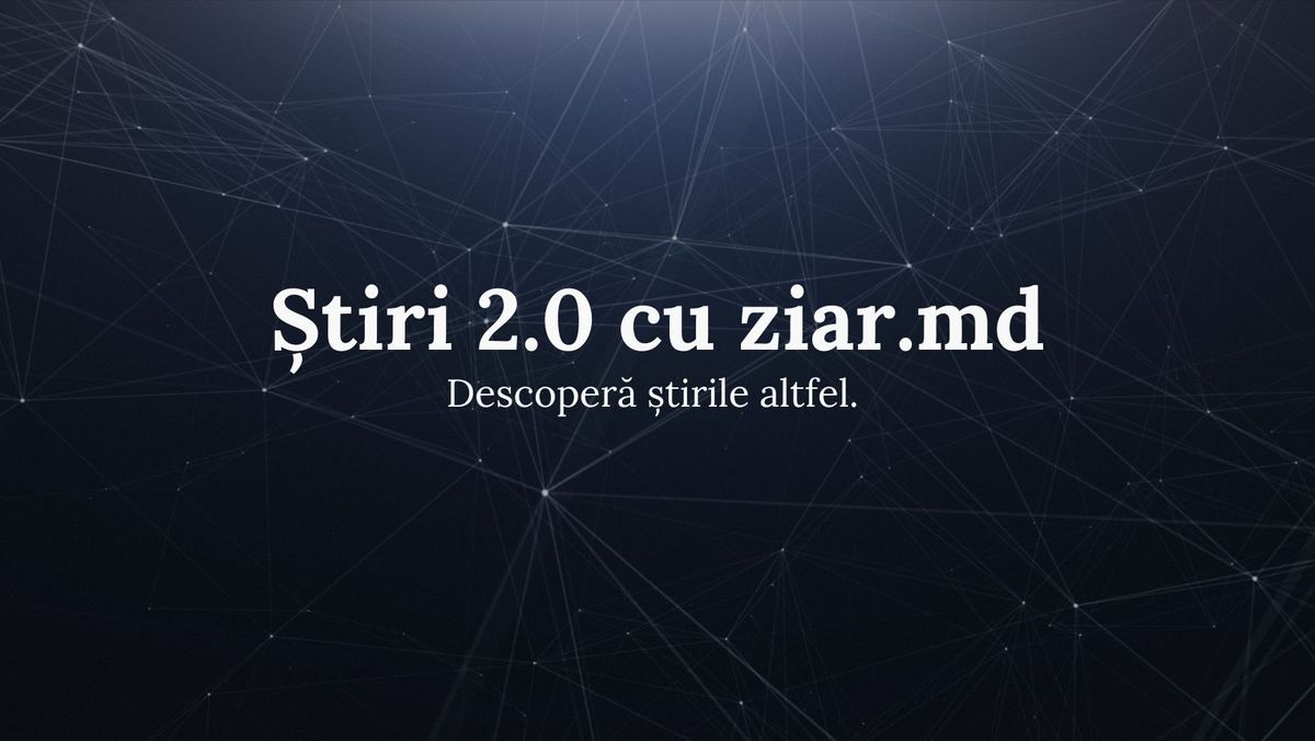 VIDEO/ „Știri 2.0 cu ziar.md”. Un nou proiect inedit, lansat în R. Moldova