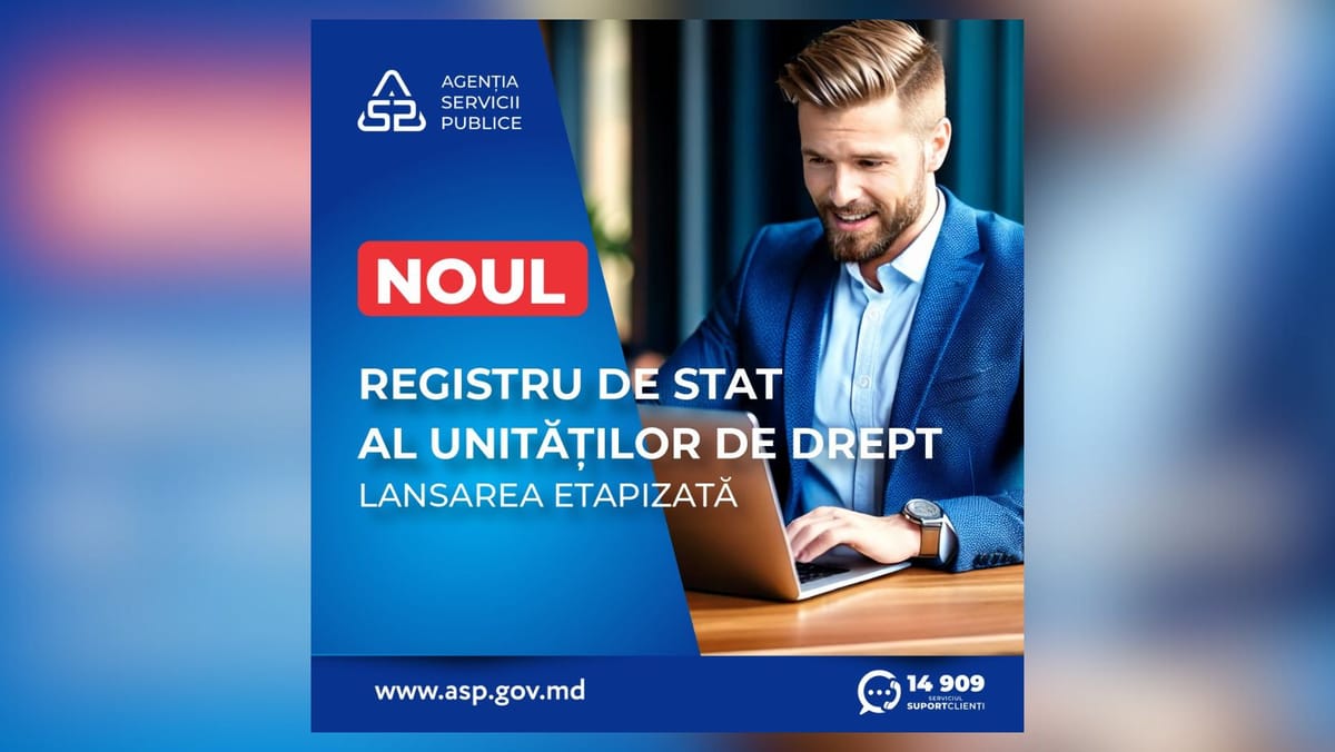 Agenția Servicii Publice anunță că lansează treptat noul Registru de stat pentru persoane juridice