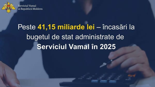 Serviciul Vamal: încasările la buget au depășit 41 de miliarde de lei în 2025, în creștere cu peste 7%